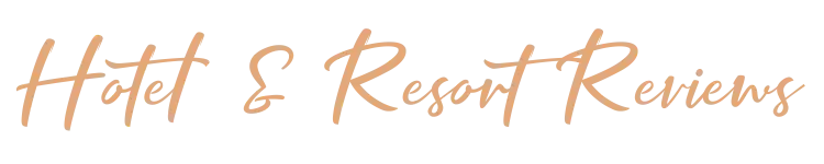 Hotel and Resort Review
